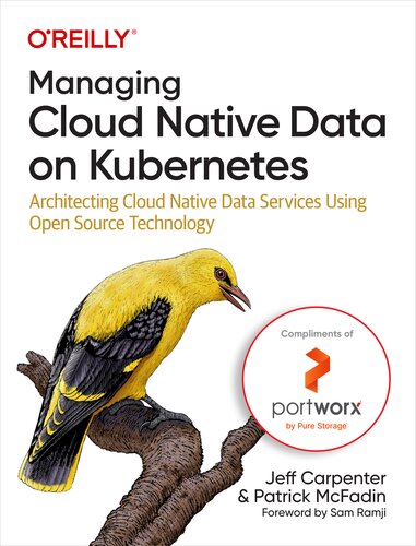 Managing Cloud Native Data on Kubernetes: Architecting Cloud Native Data Services Using Open Source Technology (Final)