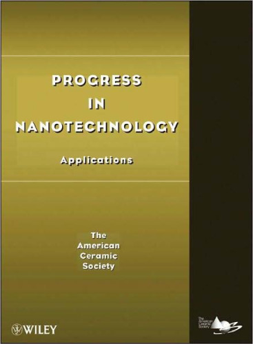 Progress in Nanotechnology: Applications (A Progress in Ceramic Technology Series)