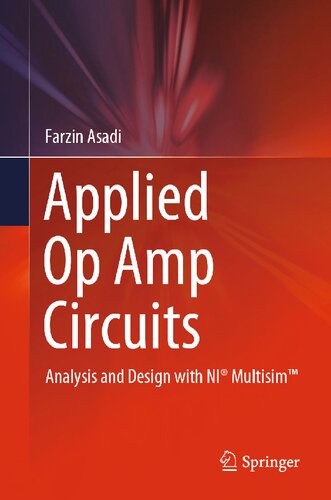 Applied Op Amp Circuits: Analysis and Design with NI® Multisim™