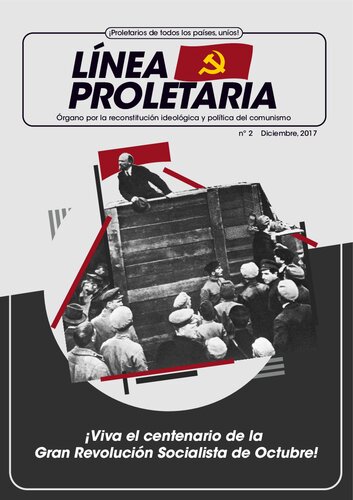 LÍNEA PROLETARIA Nº 2 ¡Viva el centenario de la Gran Revolución Socialista de Octubre!