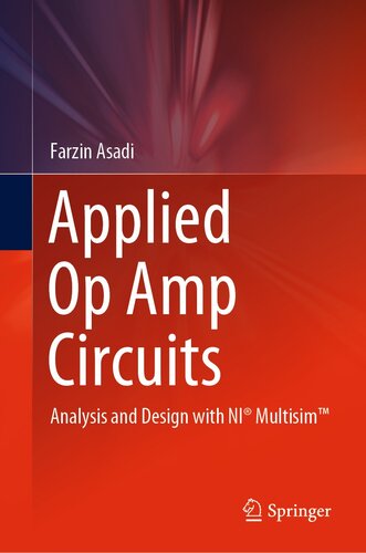 Applied Op Amp Circuits: Analysis and Design with NI® Multisim™