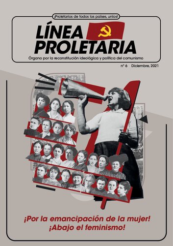 LÍNEA PROLETARIA Nº 6 ¡Por la emancipación de la mujer! ¡Abajo el feminismo!