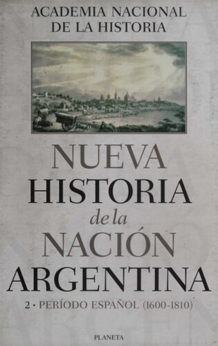 Nueva Historia de la Nación Argentina. Período Español (1600-1810)