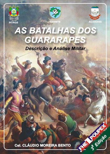 As Batalhas dos Guararapes:  Descrição e Análise Militar