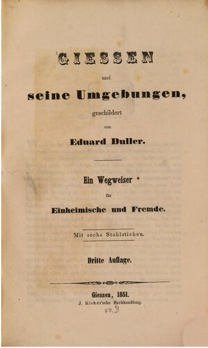 Gießen und seine Umgebungen : Ein Wegweiser für Einhemische und Fremde