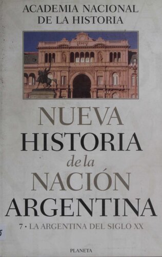 Nueva Historia de la Nación Argentina. La Argentina del Siglo XX