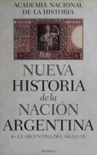 Nueva Historia de la Nación Argentina. La Argentina del Siglo XX