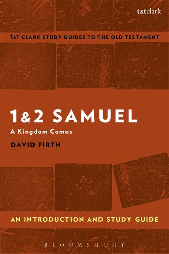 1 & 2 Samuel: An Introduction and Study Guide: A Kingdom Comes (T&T Clark’s Study Guides to the Old Testament)