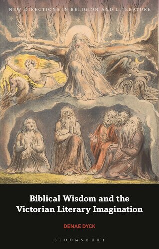 Biblical Wisdom and the Victorian Literary Imagination (New Directions in Religion and Literature)