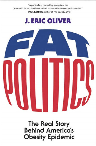 Fat Politics: The Real Story behind America's Obesity Epidemic