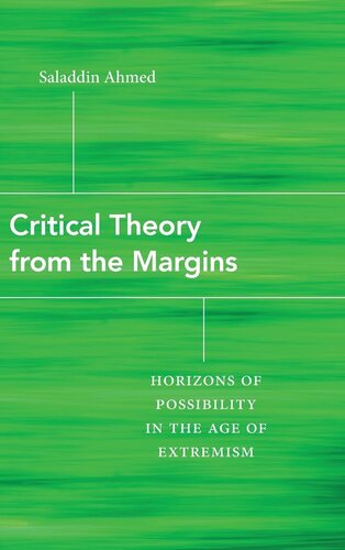 Critical Theory from the Margins: Horizons of Possibility in the Age of Extremism