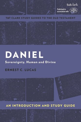 Daniel: An Introduction and Study Guide: Sovereignty, Human and Divine (T&T Clark’s Study Guides to the Old Testament)