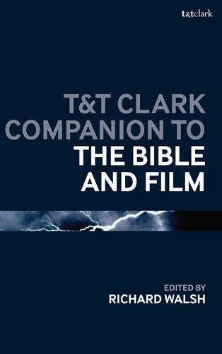 T&T Clark Companion to the Bible and Film (Bloomsbury Companions)