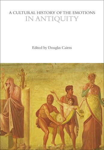 A Cultural History of the Emotions in Antiquity (The Cultural Histories Series)