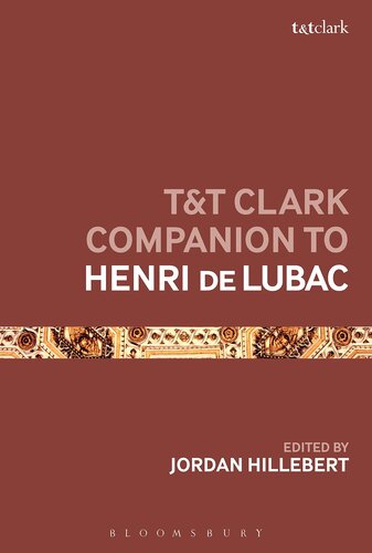 T&T Clark Companion to Henri de Lubac (Bloomsbury Companions)