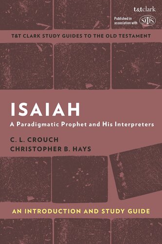 Isaiah: An Introduction and Study Guide: A Paradigmatic Prophet and His Interpreters (T&T Clark’s Study Guides to the Old Testament)