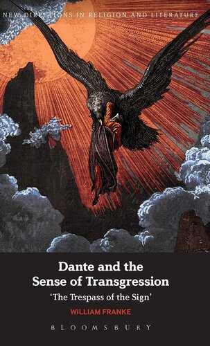 Dante and the Sense of Transgression: 'The Trespass of the Sign' (New Directions in Religion and Literature)