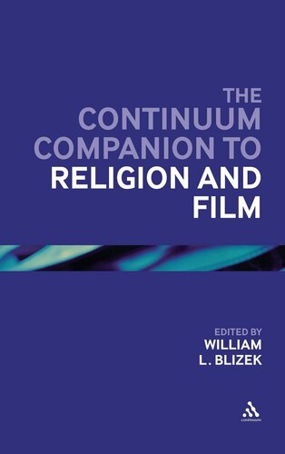 The Continuum Companion to Religion and Film (Bloomsbury Companions)