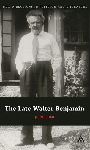 The Late Walter Benjamin (New Directions in Religion and Literature) (Volume 16)