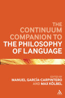 The Continuum Companion to the Philosophy of Language