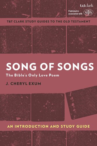 Song of Songs: An Introduction and Study Guide: The Bible’s Only Love Poem (T&T Clark’s Study Guides to the Old Testament)