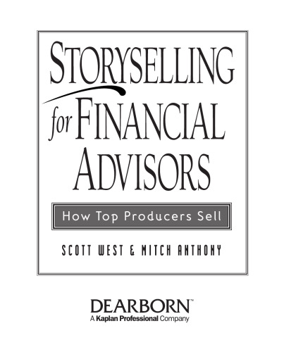 Storyselling for Financial Advisors :  How Top Producers Sell