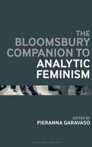 The Bloomsbury Companion to Analytic Feminism (Bloomsbury Companions)