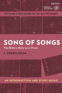 Song of Songs: An Introduction and Study Guide: The Bible’s Only Love Poem