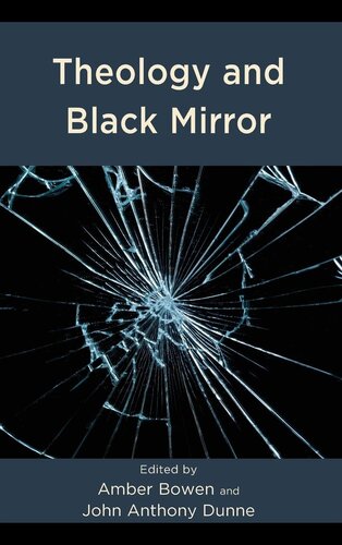 Theology and Black Mirror (Theology, Religion, and Pop Culture)
