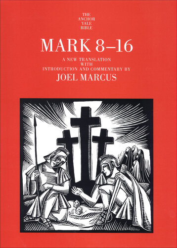 Mark 8-16 (The Anchor Yale Bible Commentaries Book 8)