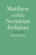 Matthew within Sectarian Judaism: An Examination