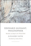 Édouard Glissant, Philosopher: Heraclitus and Hegel in the Whole-World