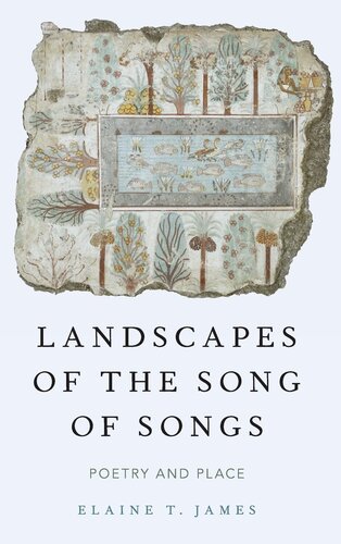 Landscapes of the Song of Songs: Poetry and Place