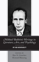 Mikhail Bakhtin’s Heritage in Literature, Arts, and Psychology: Art and Answerability