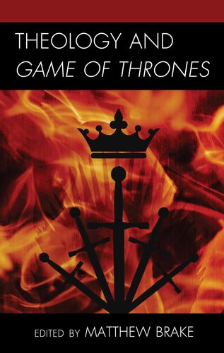 Theology and Game of Thrones (Theology, Religion, and Pop Culture)