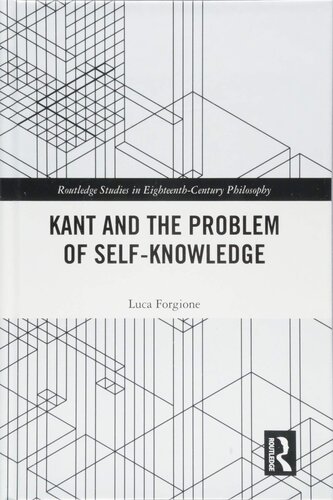 Kant and the Problem of Self-Knowledge (Routledge Studies in Eighteenth-Century Philosophy)