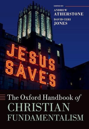 The Oxford Handbook of Christian Fundamentalism (Oxford Handbooks)