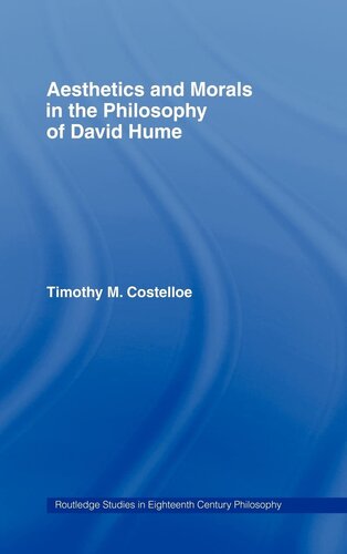 Aesthetics and Morals in the Philosophy of David Hume (Routledge Studies in Eighteenth Century Philosophy)