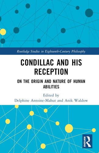 Condillac and His Reception (Routledge Studies in Eighteenth-Century Philosophy)