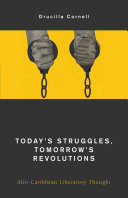 Today's Struggles, Tomorrow's Revolution: Afro-Caribbean Liberatory Thought