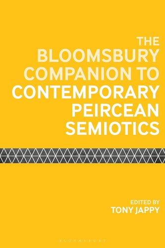 The Bloomsbury Companion to Contemporary Peircean Semiotics (Bloomsbury Companions)
