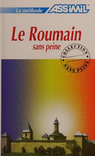 Assimil Le Roumain Sans Peine livre - learn Romanian for French speakers (French Edition)