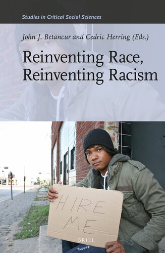 Reinventing Race, Reinventing Racism (Studies in Critical Social Sciences, 50)