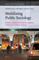 Mobilizing Public Sociology: Scholars, Activists, and Latin@ Migrants Converse on Common Ground