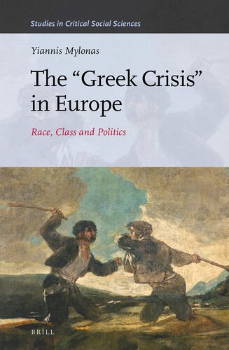 The Greek Crisis in Europe (Studies in Critical Social Sciences, 138)