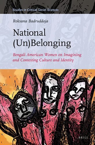 National (un)Belonging: Bengali American Women on Imagining and Contesting Culture and Identity (Studies in Critical Social Sciences, 222)