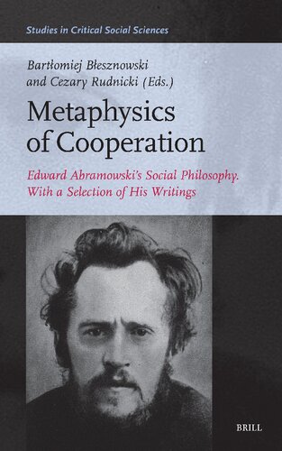 Metaphysics of Cooperation: Edward Abramowski's Social Philosophy. with a Selection of His Writings (Studies in Critical Social Sciences)