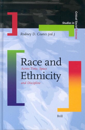 Race and Ethnicity: Across Time, Space and Discipline (Studies in Critical Social Sciences)