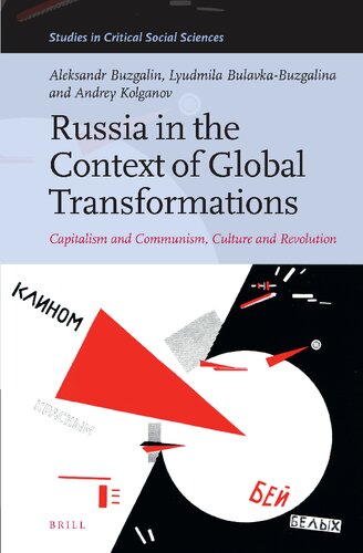 Russia in the Context of Global Transformations: Capitalism and Communism, Culture and Revolution (Studies in Critical Social Sciences, 240)