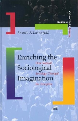 Enriching the Sociological Imagination: How Radical Sociology Changed the Discipline (Studies in Critical Social Sciences)
